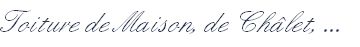 Toiture de Maison, de Châlet, ...