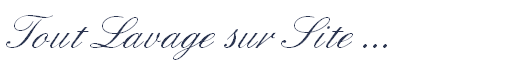 Tout Lavage sur Site ...